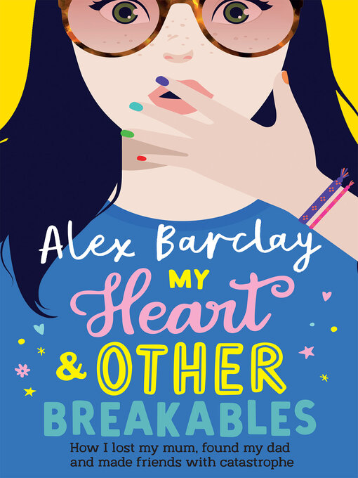 Title details for My Heart & Other Breakables by Alex Barclay - Available